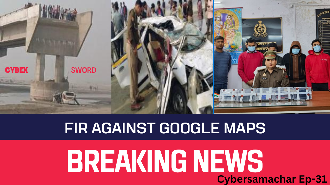 UP Police Files Criminal FIR Against Google Maps Officials